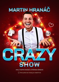 Martin Hranáč - CRAZY SHOW - Studénka - ventip.cz