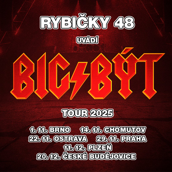 Rybičky 48 BIG/BÝT TOUR - ventip.cz